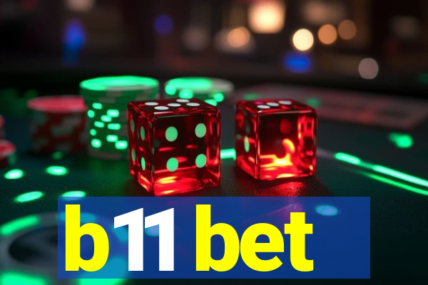 b11 bet